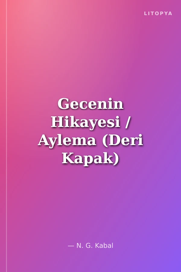 Gecenin Hikayesi / Aylema (Deri Kapak)