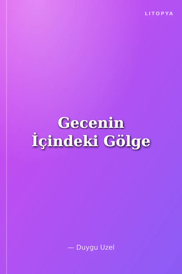 Gecenin İçindeki Gölge