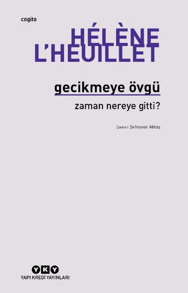 Gecikmeye Övgü Zaman Nereye Gitti?