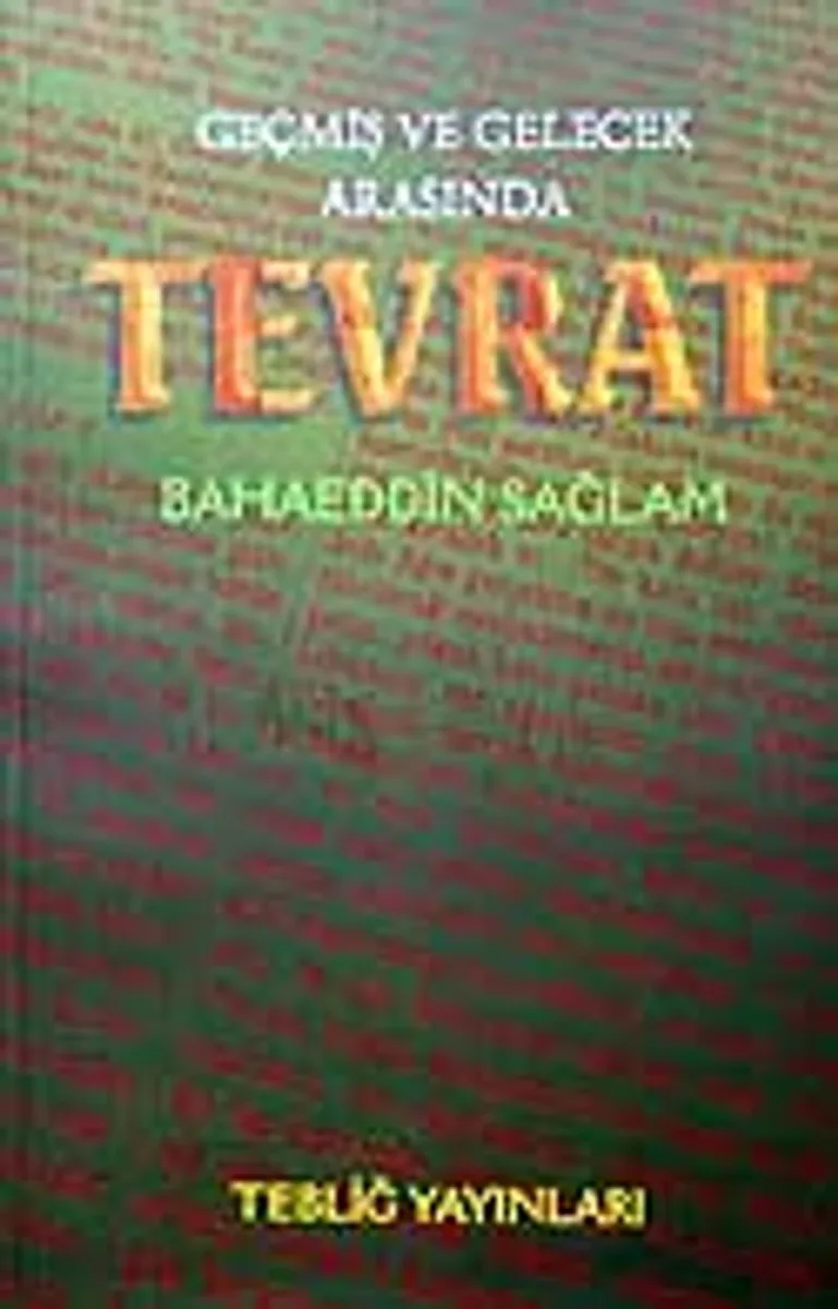 Geçmiş ve Gelecek Arasında Tevrat