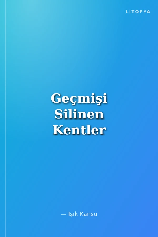 Geçmişi Silinen Kentler