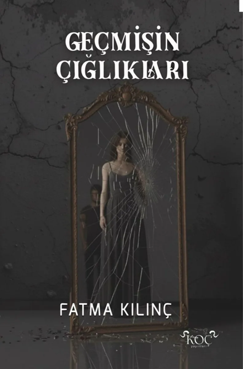 Geçmişin Çığlıkları