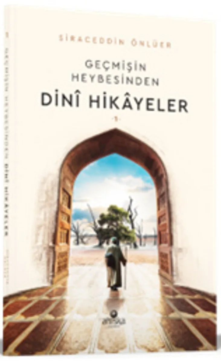 Geçmişin Heybesinden Dini Hikayeler 2. Cilt