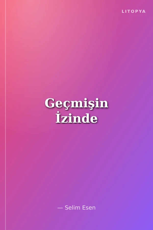 Geçmişin İzinde