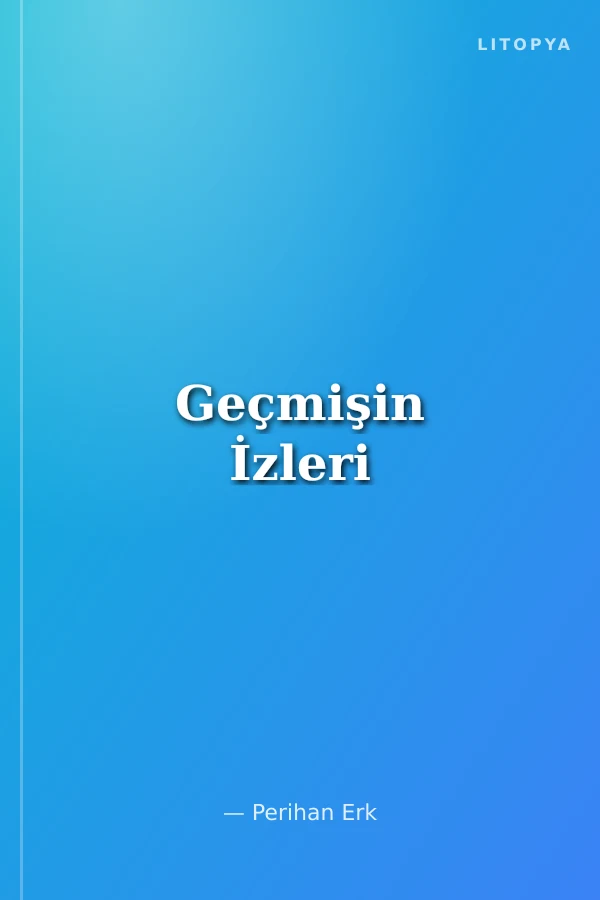 Geçmişin İzleri