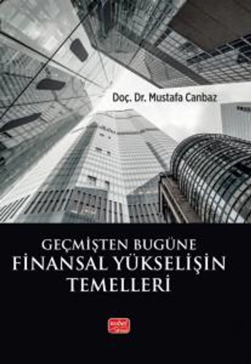 Geçmişten Bugüne Finansal Yükselişin Temelleri