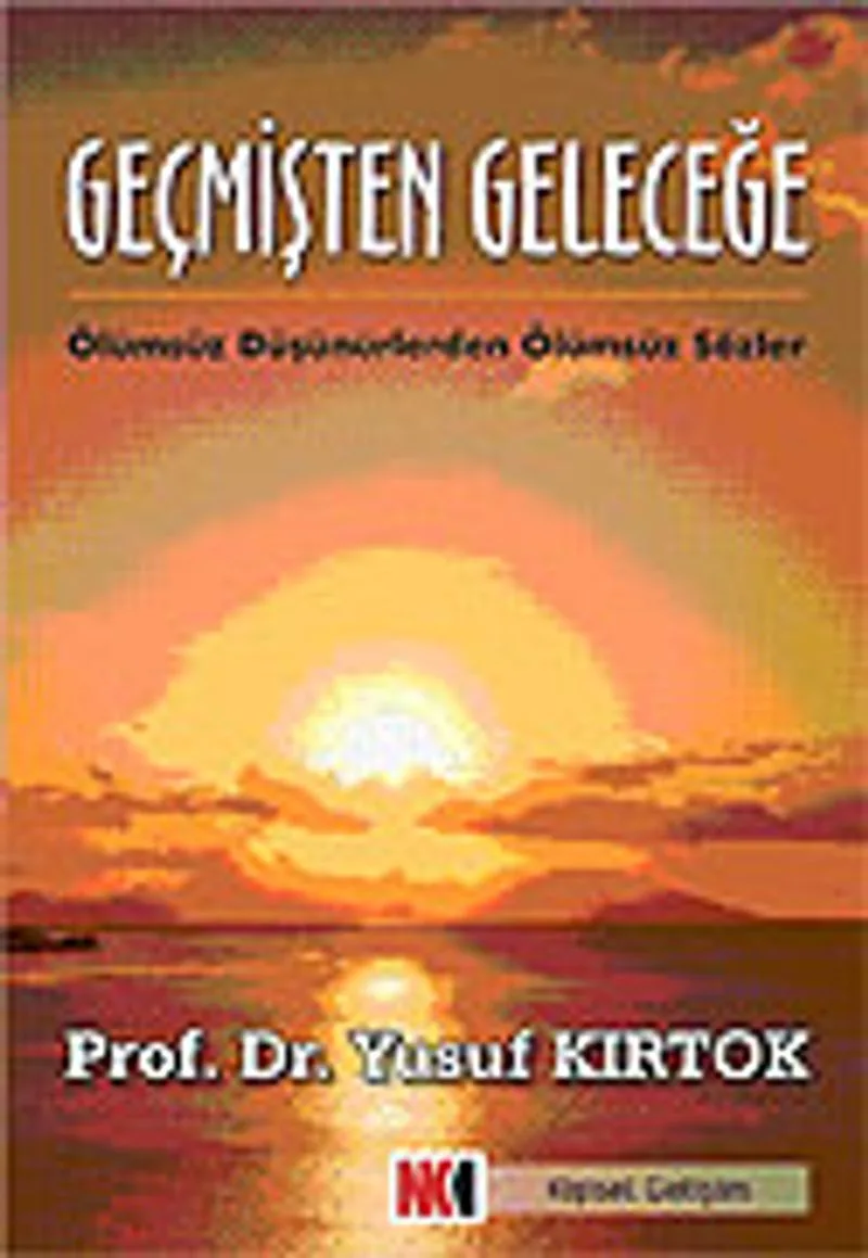 Geçmişten Geleceğe Ölümsüz Düşünürlerden Ölümsüz Sözler