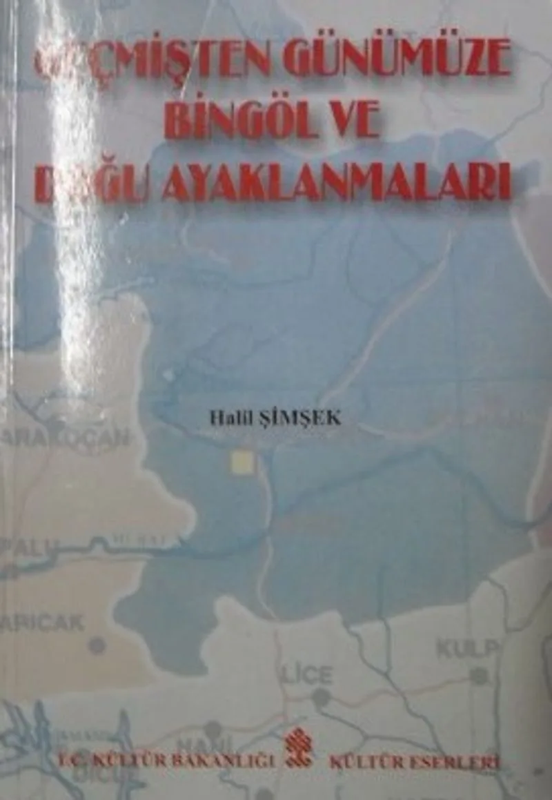 Geçmişten Günümüze Bingöl ve Doğu Ayaklanmaları / 10-E-14