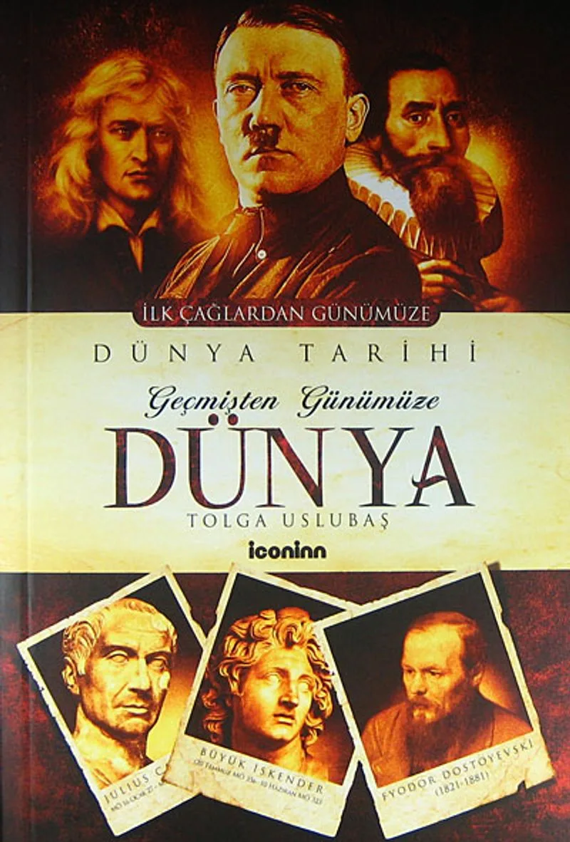 Geçmişten Günümüze Dünya İlk Çağlardan Günümüze Dünya Tarihi