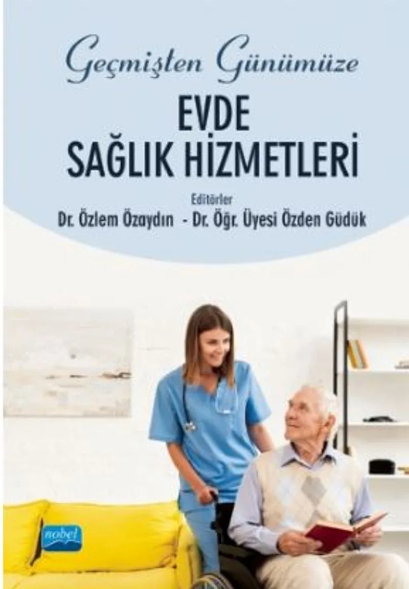 Geçmişten Günümüze Evde Sağlık Hizmetleri
