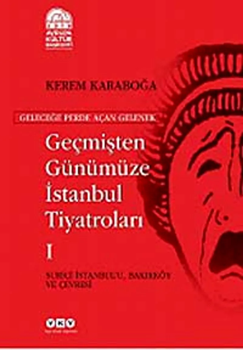 Geçmişten Günümüze İstanbul Tiyatroları (Kutulu 3 Cilt)