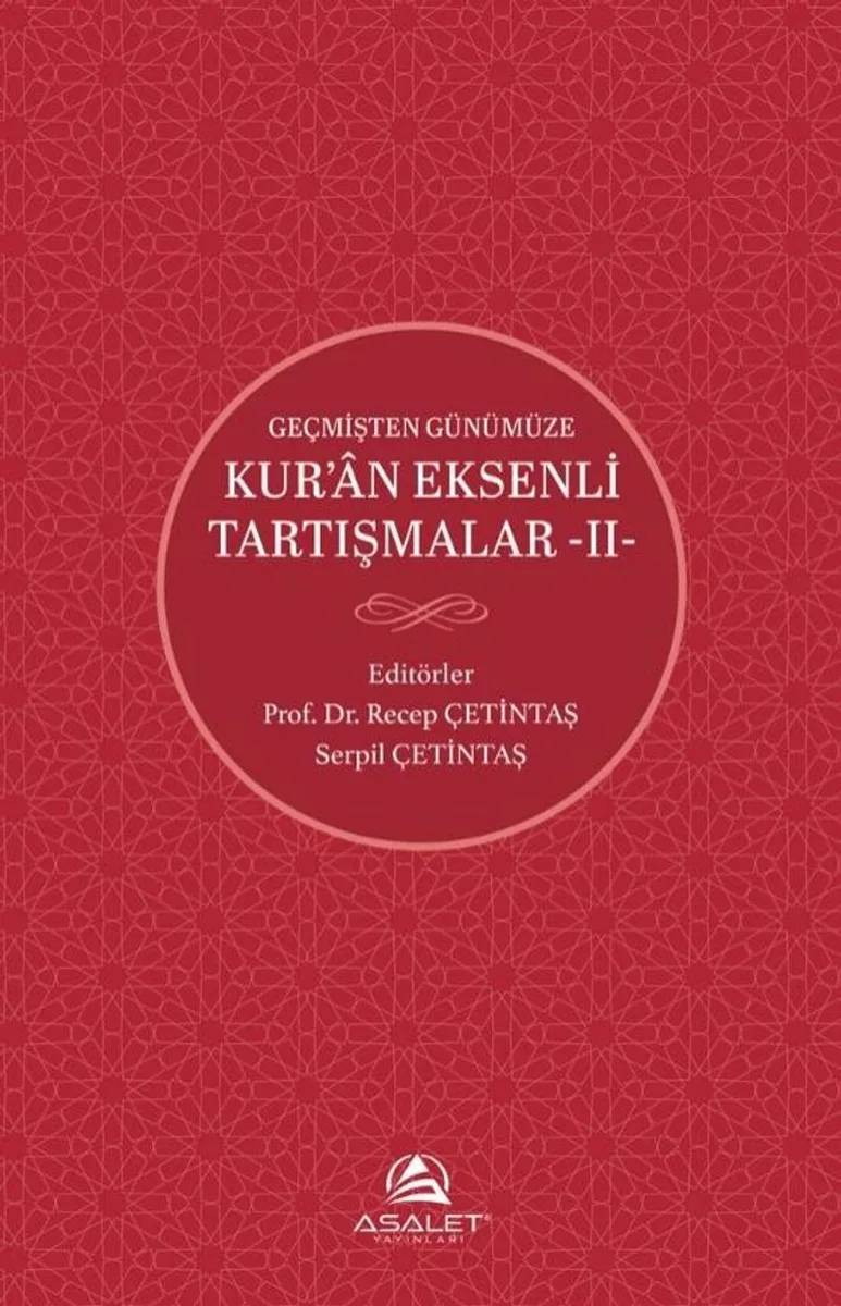 Geçmişten Günümüze Kur'an Eksenli Tartışmalar 2