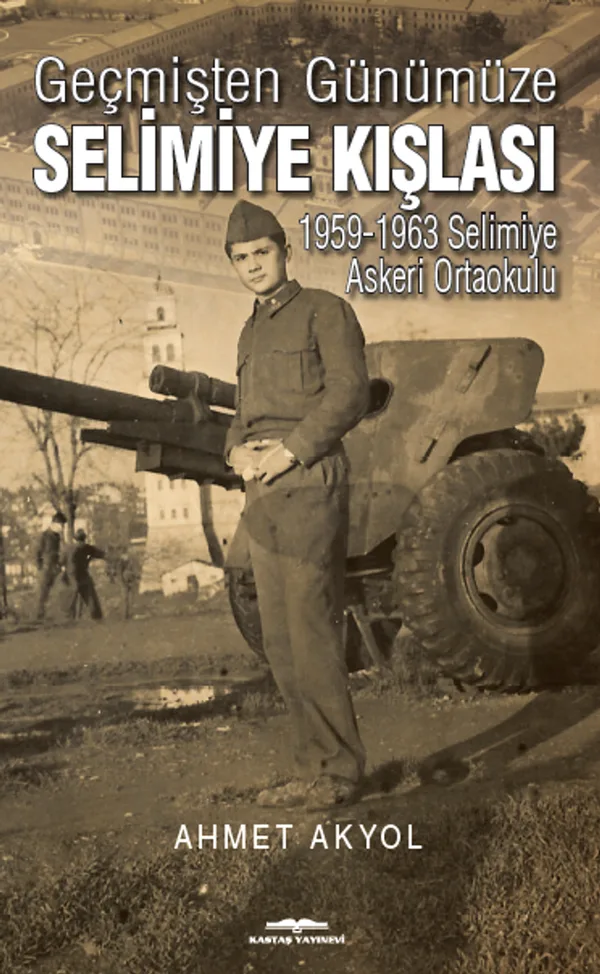 Geçmişten Günümüze Selimiye Kışlası 1959-1963 Selimiye Askeri Ortaokulu