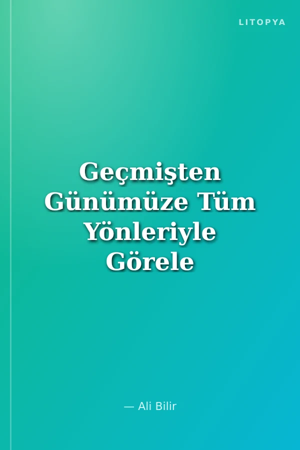 Geçmişten Günümüze Tüm Yönleriyle Görele