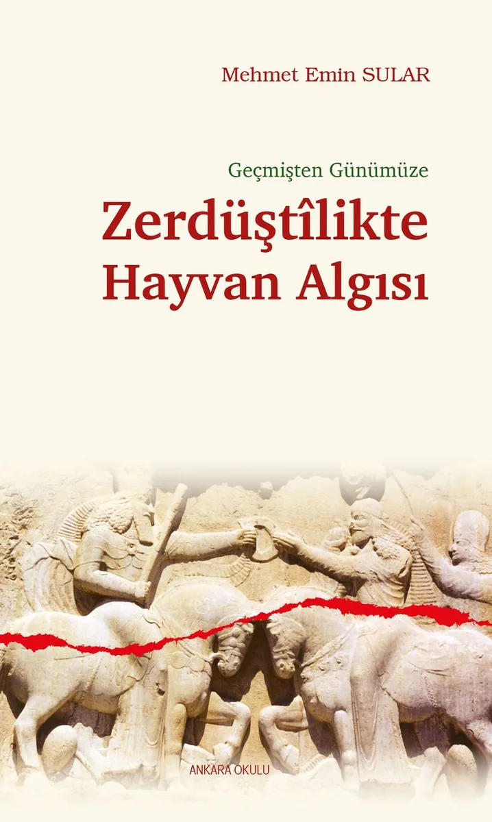Geçmişten Günümüze Zerdüşt&icirc;likte Hayvan Algısı