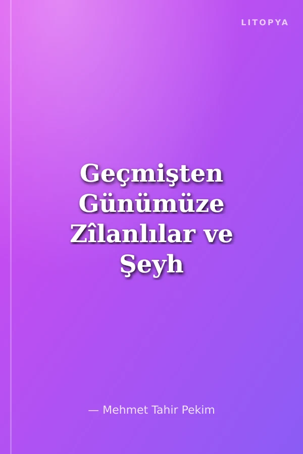 Geçmişten Günümüze Zîlanlılar ve Şeyh Muhammed Zîlanî