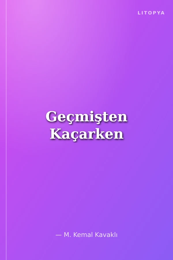 Geçmişten Kaçarken