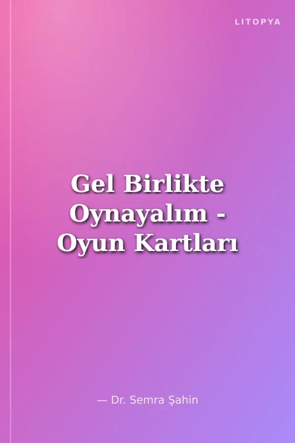 Gel Birlikte Oynayalım - Oyun Kartları