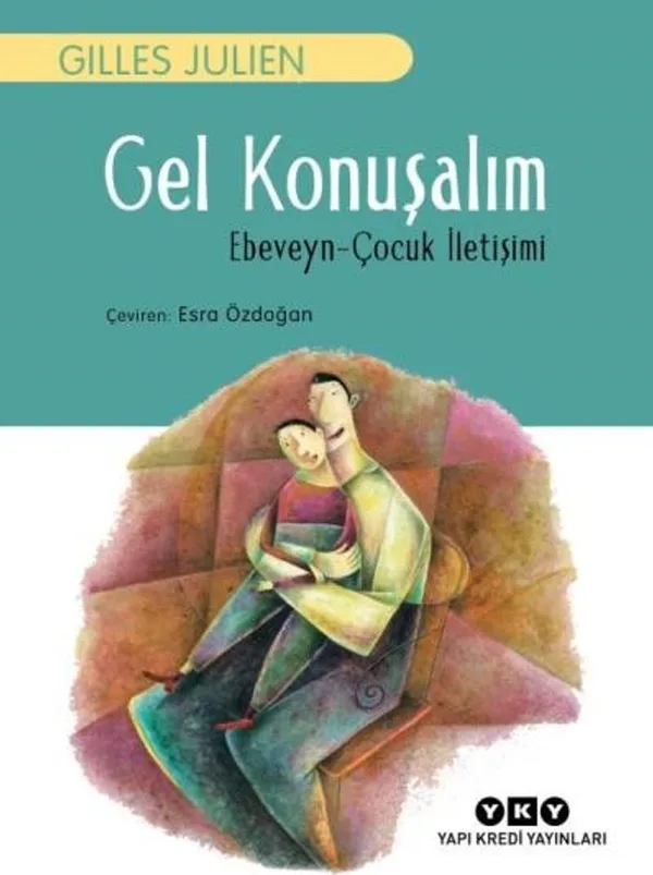 Gel Konuşalım Ebeveyn-Çocuk İletişimi