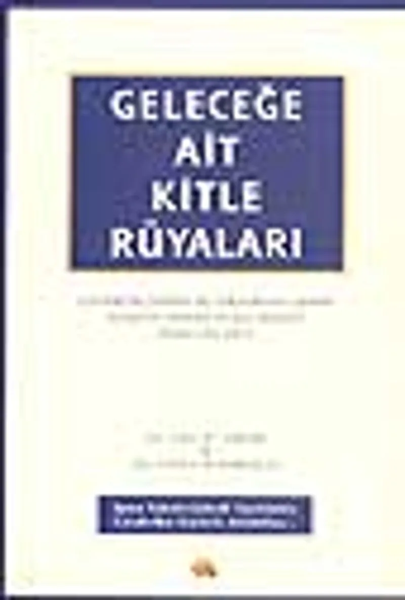 Geleceğe Ait Kitle Rüyaları
