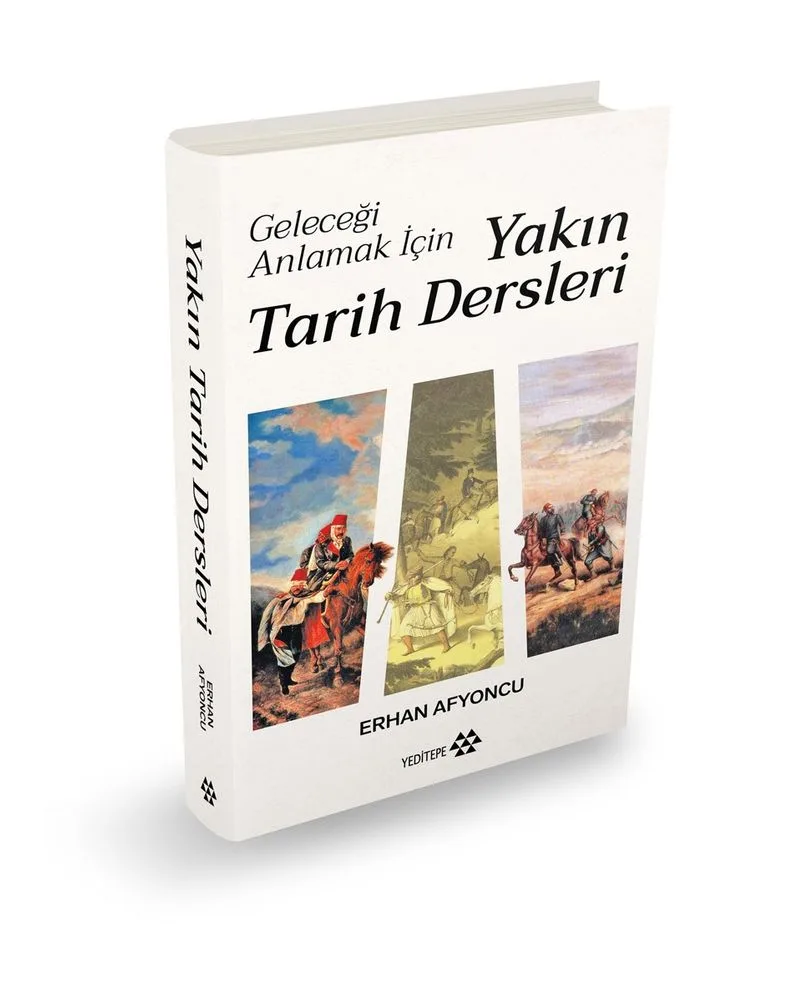 Geleceği Anlamak İçin Yakın Tarih Dersleri (Ciltli)