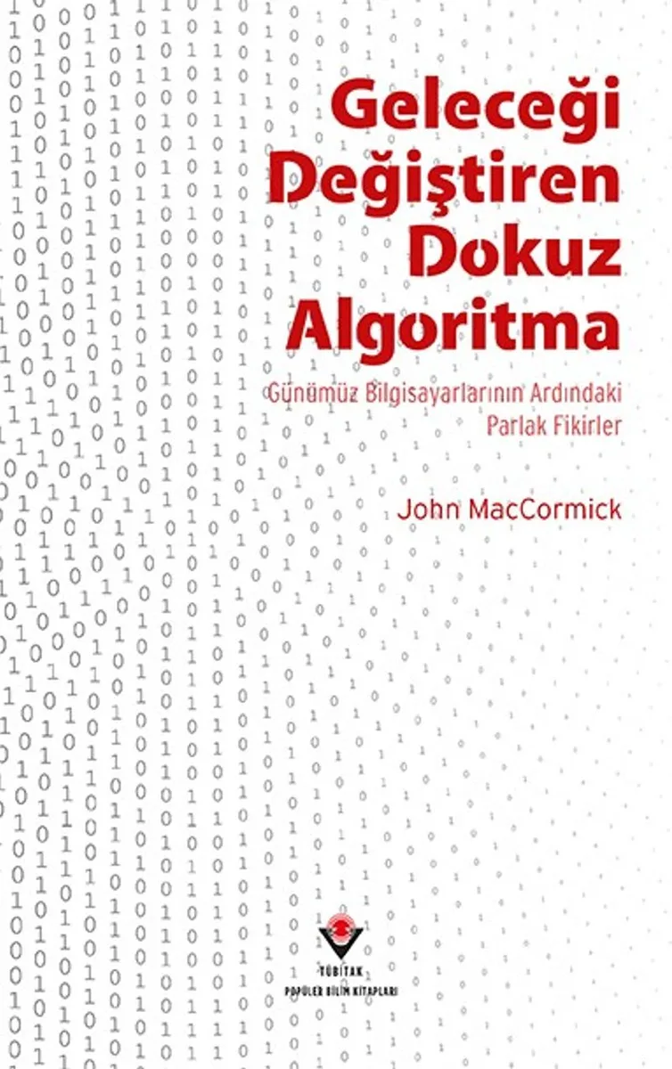 Geleceği Değiştiren Dokuz Algoritma Günümüz Bilgisayarlarının Ardındaki Parlak Fikirler