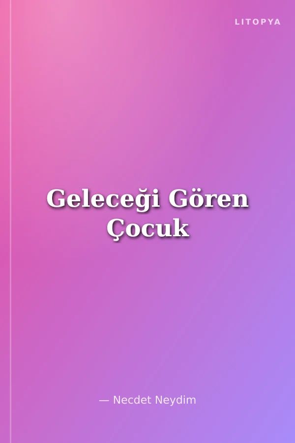 Geleceği Gören Çocuk