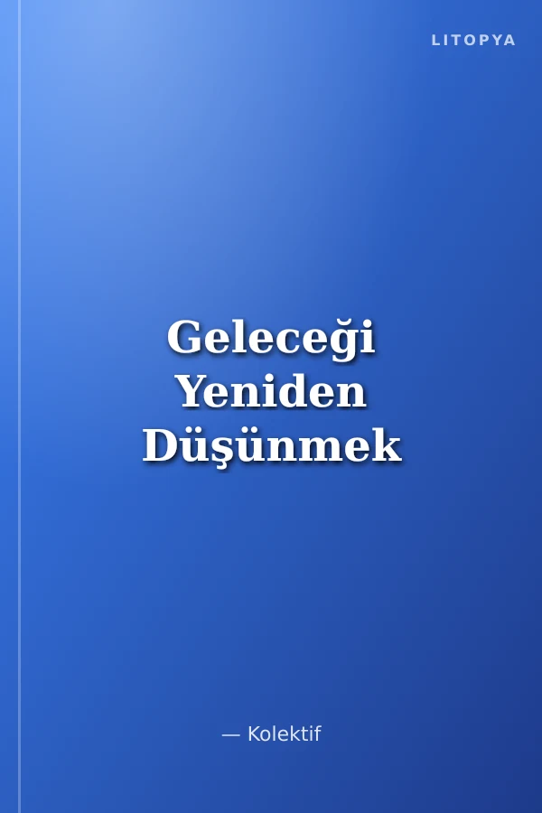 Geleceği Yeniden Düşünmek