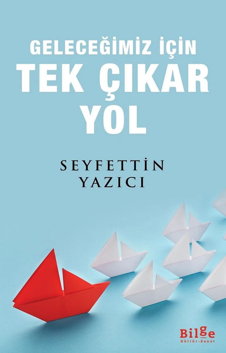 Geleceğimiz İçin Tek Çıkar Yol