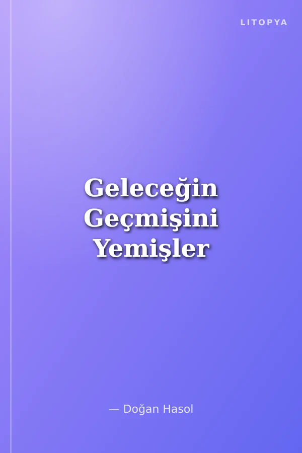 Geleceğin Geçmişini Yemişler