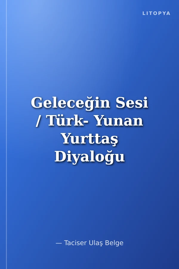 Geleceğin Sesi / Türk- Yunan Yurttaş Diyaloğu