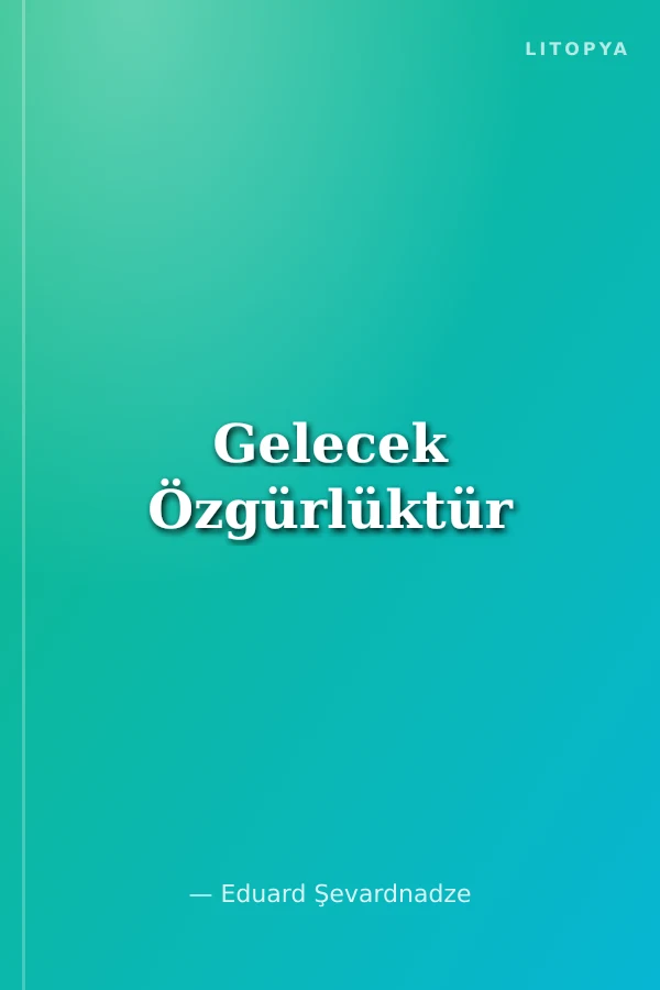 Gelecek Özgürlüktür