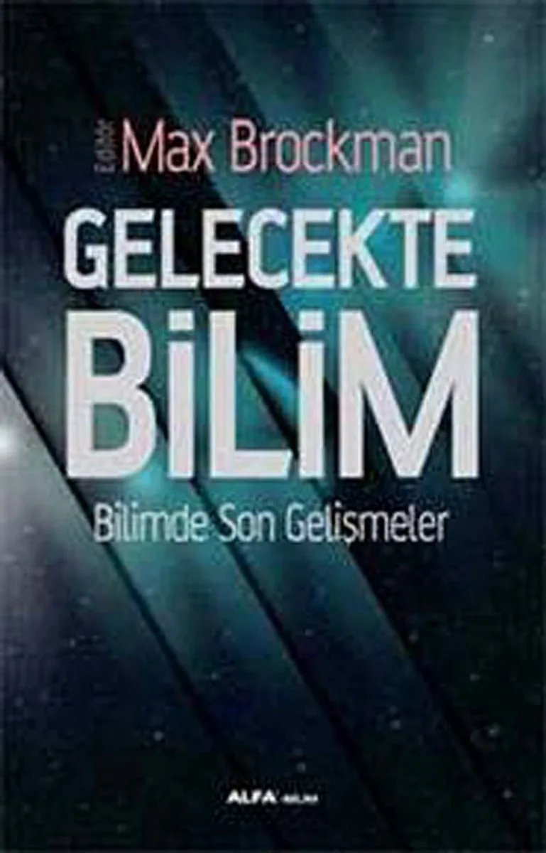 Gelecekte Bilim Bilimde Son Gelişmeler
