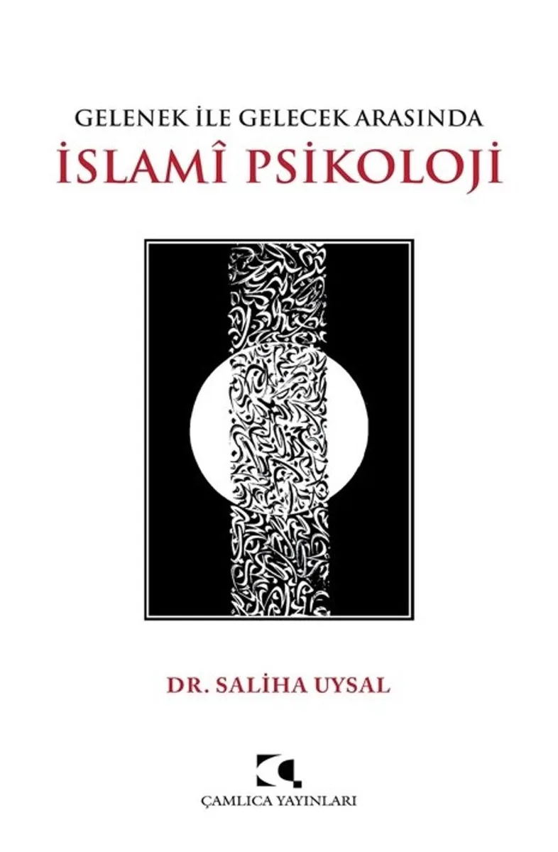 Gelenek İle Gelecek Arasında İslami Psikoloji