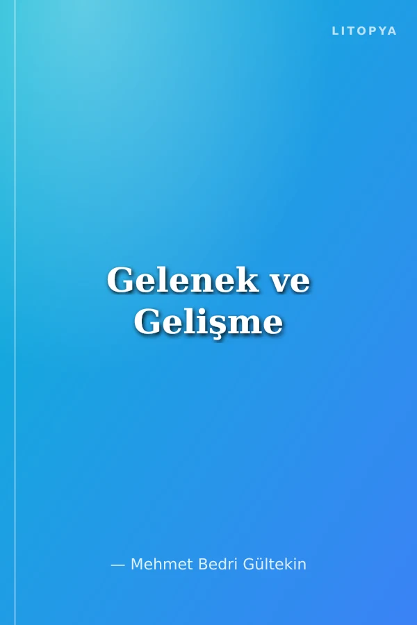 Gelenek ve Gelişme