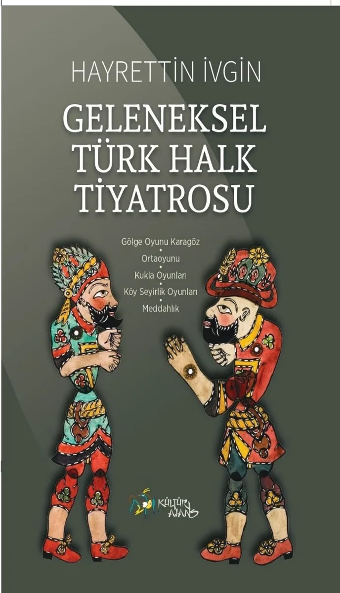 Geleneksel Türk Halk Tiyatrosu Gölge Oyunu Karagöz - Ortaoyunu - Kukla Oyunları - Köy Seyirlik Oyunları - Meddahlık