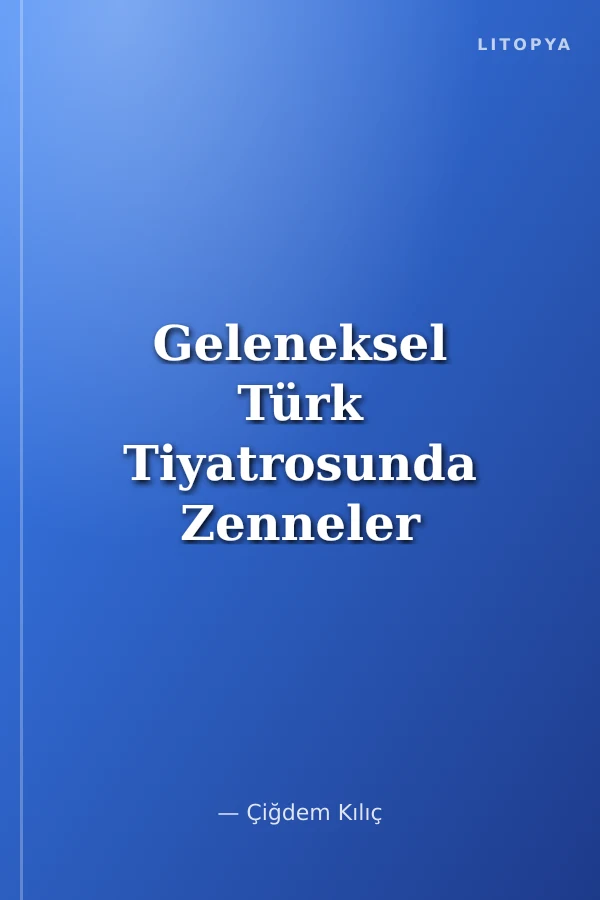 Geleneksel Türk Tiyatrosunda Zenneler