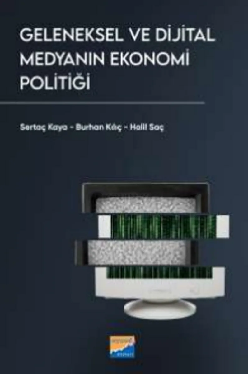 Geleneksel ve Dijital Medyanın Ekonomi Politiği