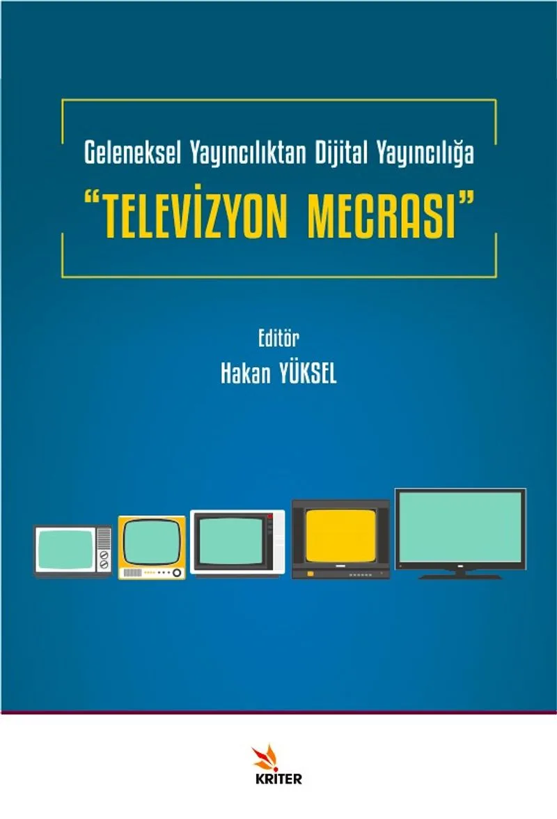 Geleneksel Yayıncılıktan Dijital Yayıncılığa &ldquo;Televizyon Mecrası&rdquo;