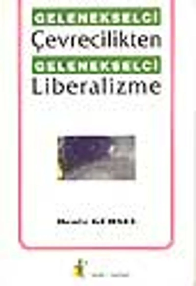 Gelenekselci Çevrecilikten Gelenekselci Liberalizme