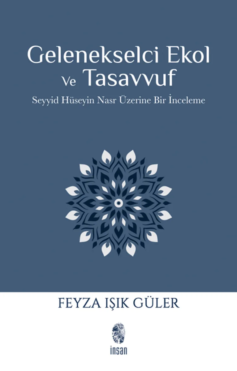 Gelenekselci Ekol ve Tasavvuf Seyyid Hüseyin Nasr Üzerine Bir İnceleme