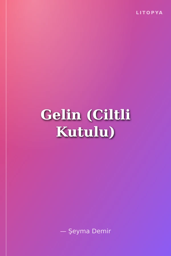 Gelin (Ciltli Kutulu)