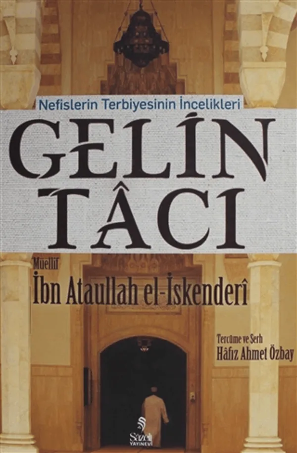 Gelin Tacı Nefislerin Terbiyesinin İncelikleri