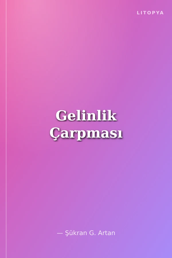 Gelinlik Çarpması