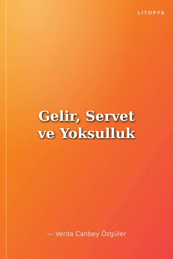 Gelir, Servet ve Yoksulluk