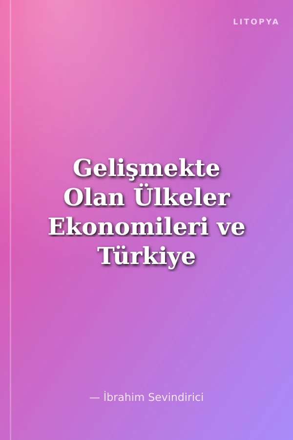 Gelişmekte Olan Ülkeler Ekonomileri ve Türkiye