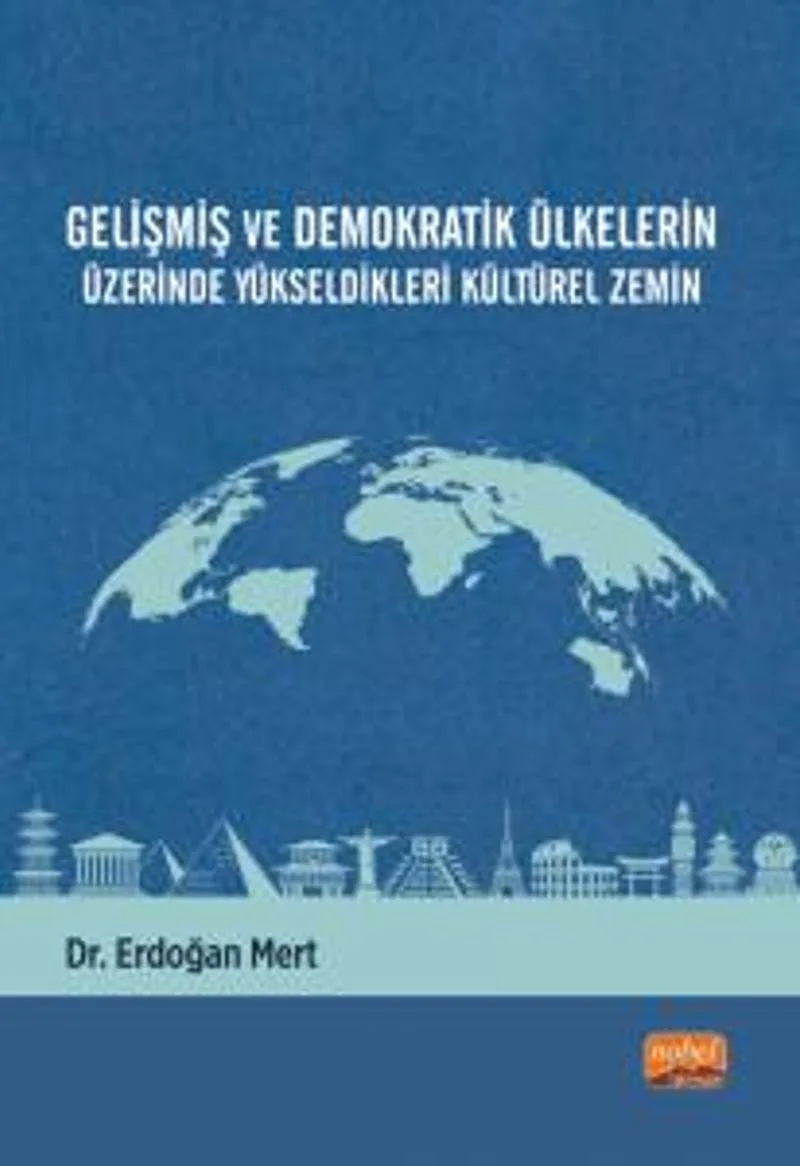Gelişmiş ve Demokratik Ülkelerin Üzerinde Yükseldikleri Kültürel Zemin