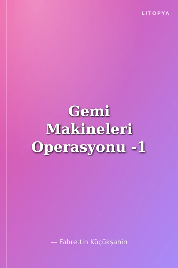 Gemi Makineleri Operasyonu -1