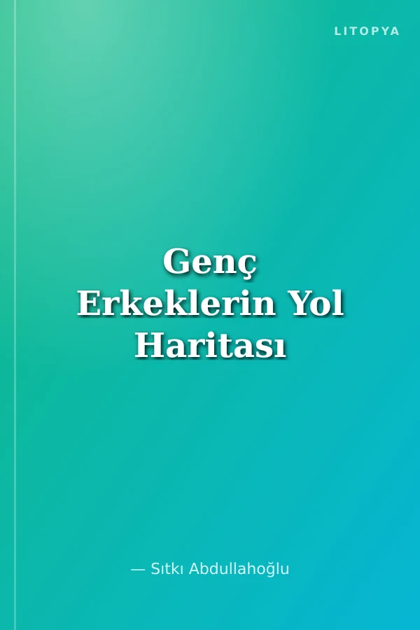 Genç Erkeklerin Yol Haritası