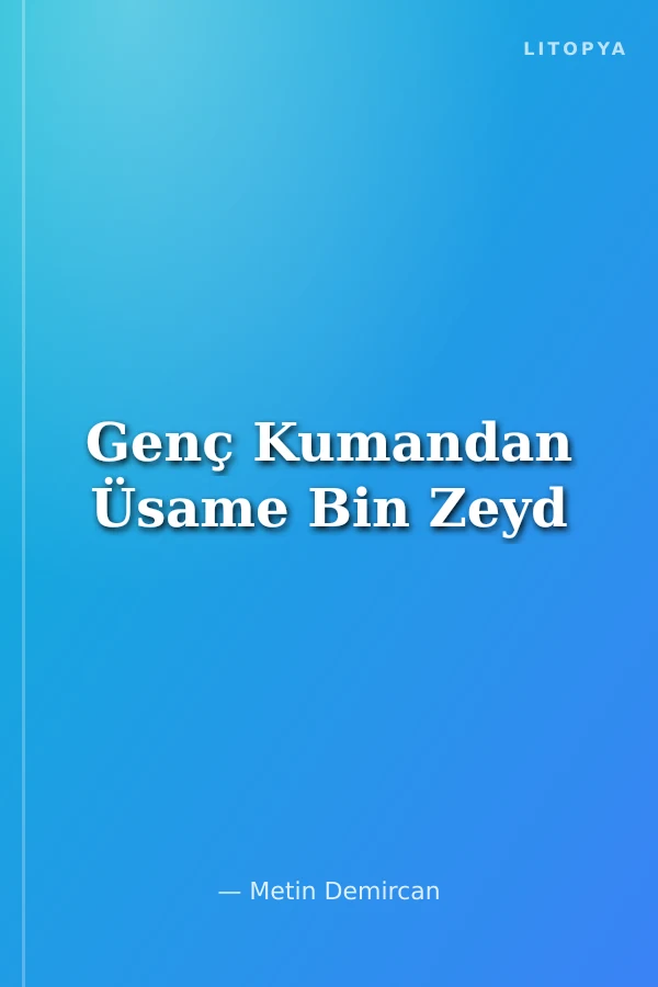 Genç Kumandan Üsame Bin Zeyd